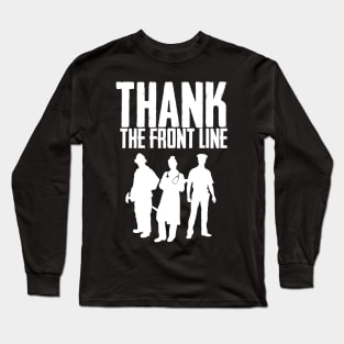 THANK THE FRONT LINE - White Long Sleeve T-Shirt